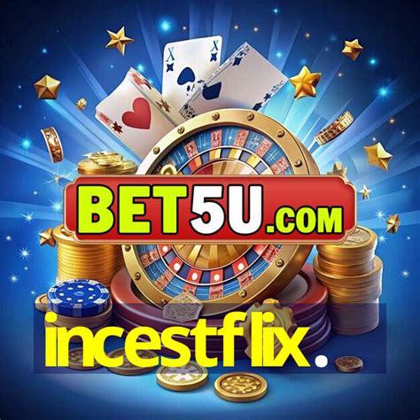 incestflixo|INCESTFLIX.NET .
